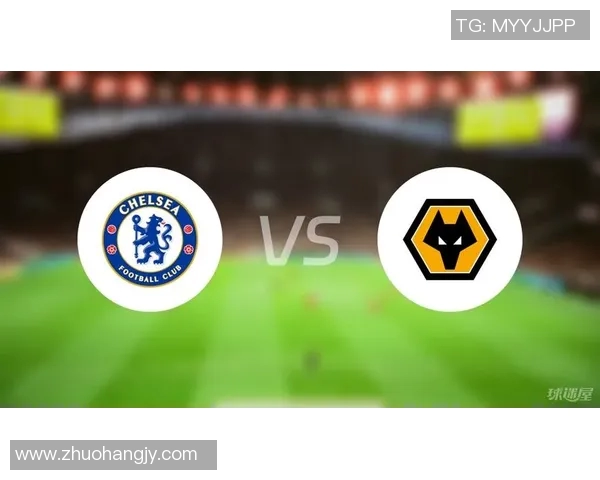 切尔西对阵狼队精彩视频直播全程回顾与赛后分析